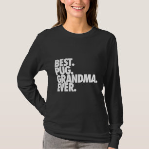 Camiseta Melhor Vovó de Cachorro - Clássico de Dog Pug Nana