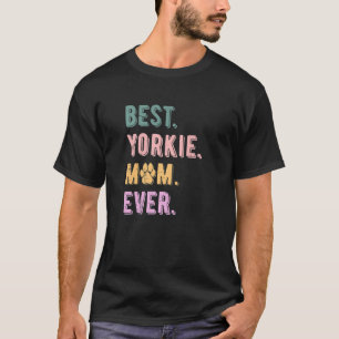 Camiseta Melhor Yorkie mãe alguma vez mulher Yorkshire Terr
