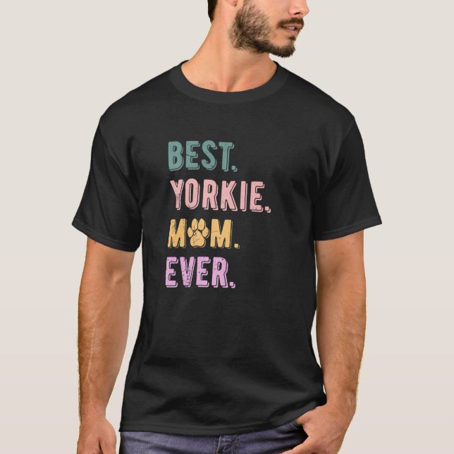 Camiseta Melhor Yorkie mãe alguma vez mulher Yorkshire Terr (Frente)