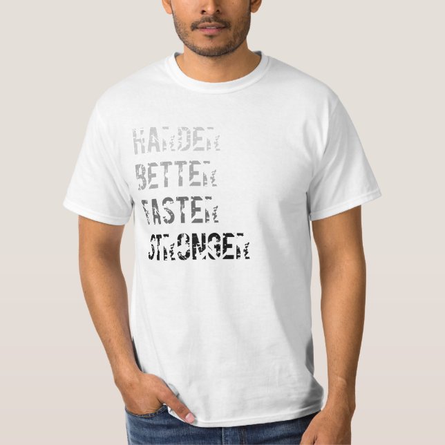 Camiseta Melhore mais duramente mais rapidamente um T mais (Frente)