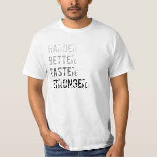Camiseta Melhore mais duramente rapidamente um T mais forte