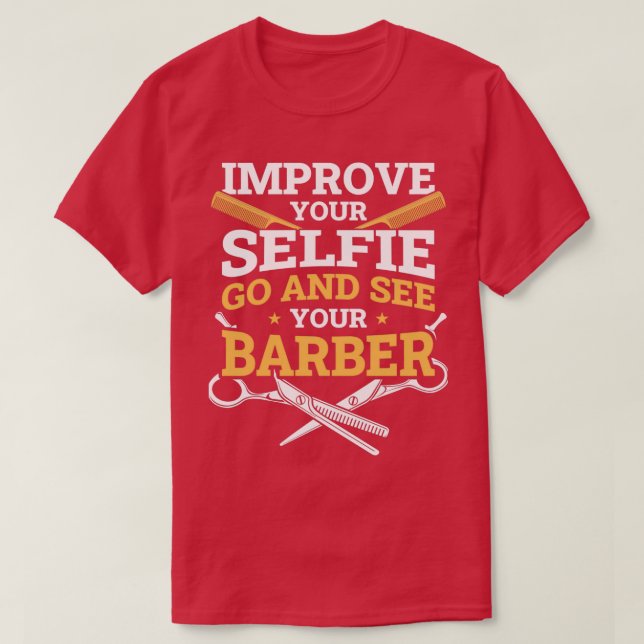 Camiseta Melhore seu presente de Barber Engraçado Selfie (Frente do Design)