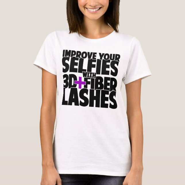 Camiseta Melhore suas selofias com 3d + Lashes de fibra (Frente)