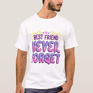 Camiseta Melhores Amigos Nunca Esquecem