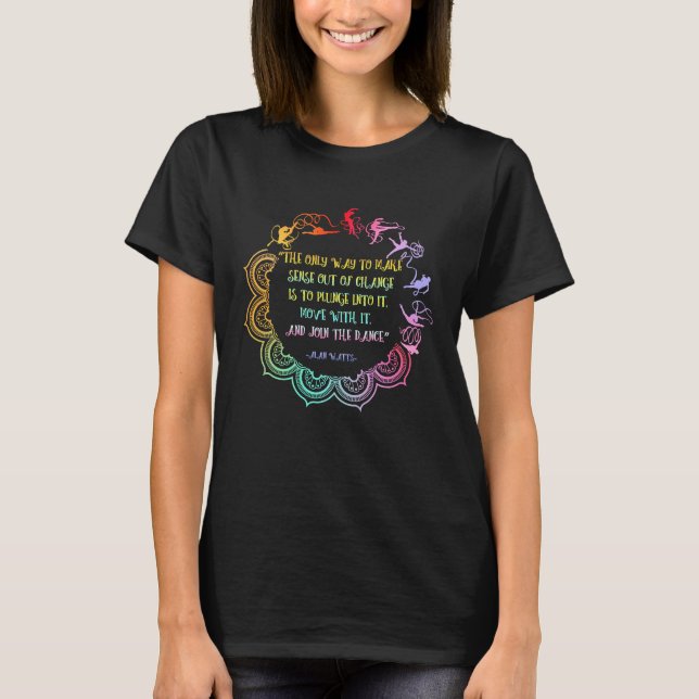 Camiseta Melhores Citações Filosóficas de Alan Watts Dançar (Frente)