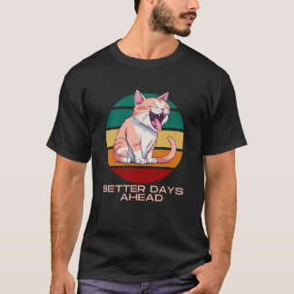Camiseta melhores dias à frente com imagem de gato feliz