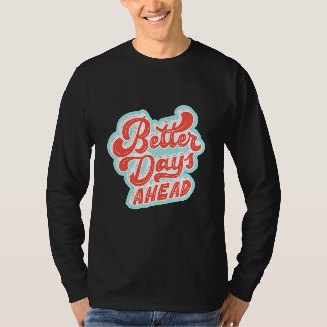 Camiseta Melhores dias em frente (Frente)