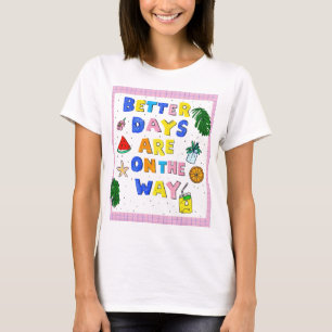 Camiseta Melhores Dias Estão a Caminho Citação Retro de Ver