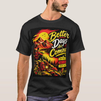 Camiseta Melhores Dias Estão Chegando - Montanha Alta Inspi