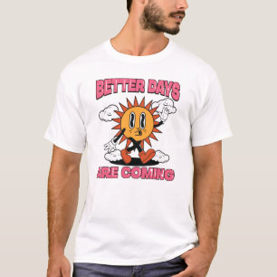 Camiseta Melhores Dias Estão Chegando - Víblias De Verão