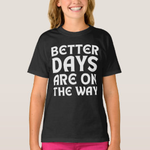 CAMISETA MELHORES DIAS ESTÃO NO CAMINHO AS CITAÇÕES TIPOGRA