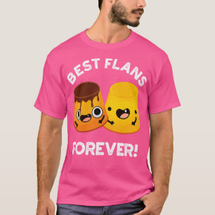 Camiseta Melhores Flans Para Amigo Engraçado Pun