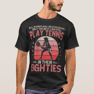 Camiseta Melhores Mulheres Ainda Jogam Tênis nos Oitenta