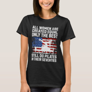 Camiseta Melhores Mulheres Fazem Pilates Em Seus Setenta Pa