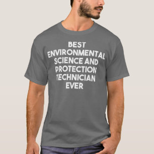 Camiseta Melhores Técnicos De Proteção E Ciência Ambiental