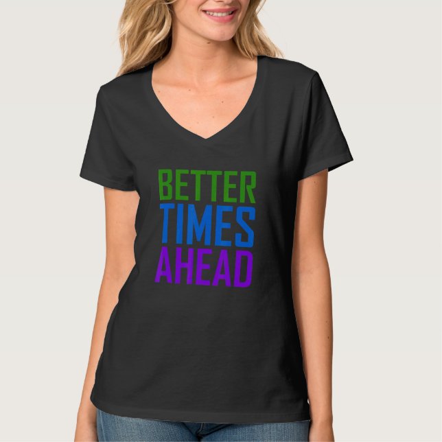 Camiseta Melhores Tempos À Frente Do Arco-Íris Declaração C (Frente)