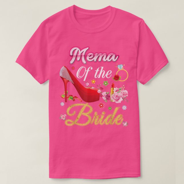 Camiseta Mema Of The Bride Happy Wedding Flower Pink Shoe M (Frente do Design)