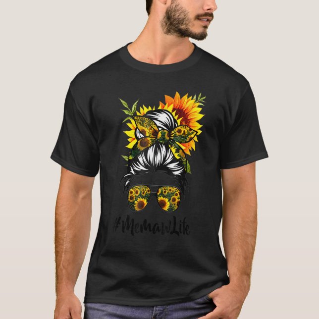 Camiseta Memaw Life Messy Hair Bun Sunflower Mulheres Mãe (Frente)
