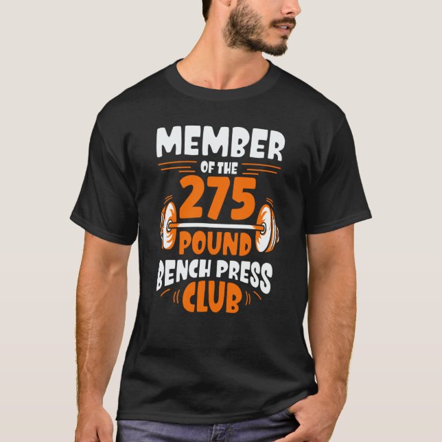 Camiseta Member Of The 275 Pound Bench Press Club Strength  (Frente)