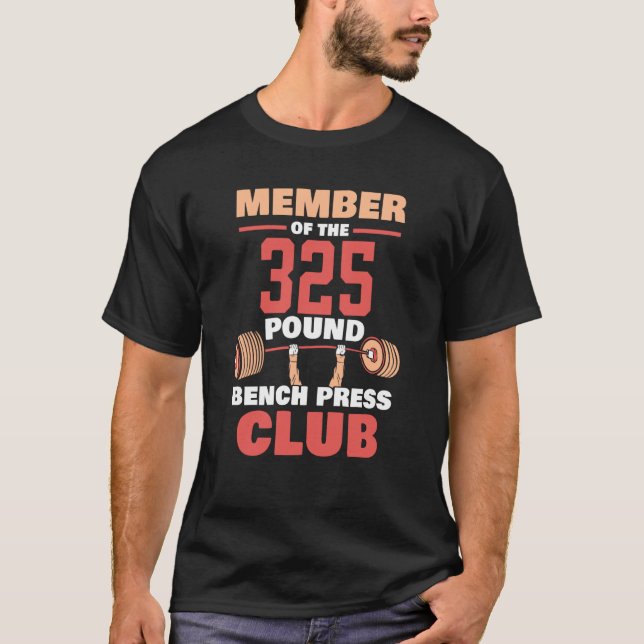 Camiseta Member Of The 325 Pound Bench Press Club Gym Stren (Frente)