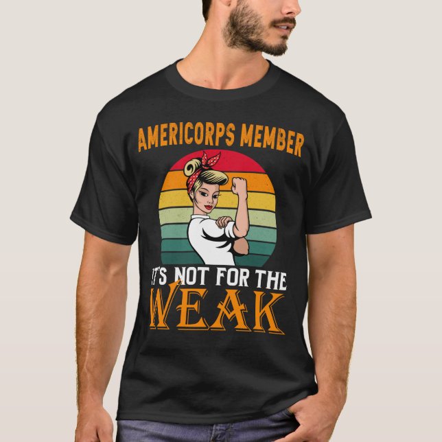 Camiseta Membro da AmeriCorps É para o Fraco (Frente)
