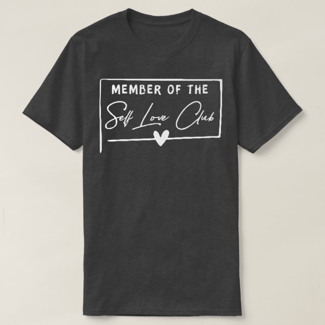 Camiseta Membro Do Autoatendimento Mental Do Clube Self-Lov (Frente do Design)