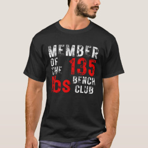 Camiseta Membro do Bench Club de 135 lbs