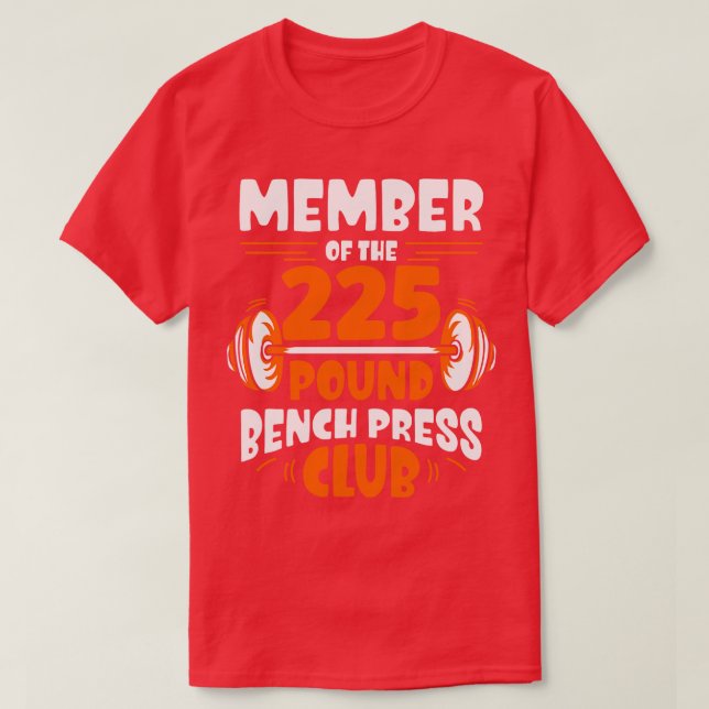 Camiseta Membro Do Bench Press Club Gym Streng, De 225 Libr (Frente do Design)