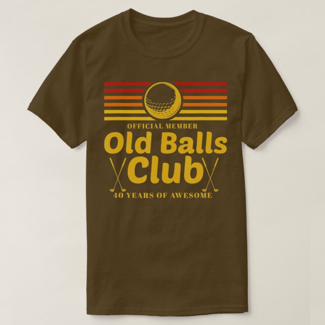 Camiseta Membro do Clube de Bolas Velho de Golfe Engraçado  (Frente do Design)