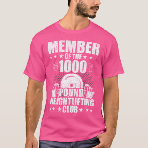 Camiseta Membro Do Clube De Levantamento De Pesos De 1000 L