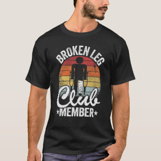 Camiseta Membro do Clube de Pernas Quebradas Obtém Perna Be