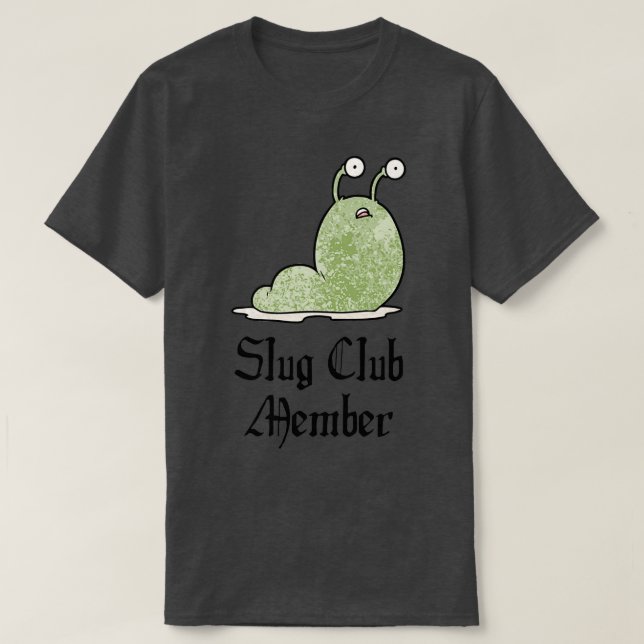 Camiseta Membro do Clube Slug (Frente do Design)