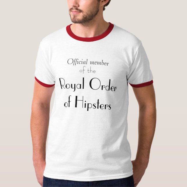 Camiseta Membro oficial, do, ordem real de hipsteres (Frente)