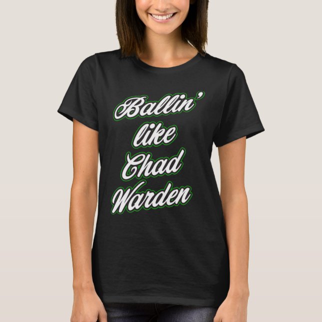 Camiseta Meme Ballin como Chade Warden (Frente)