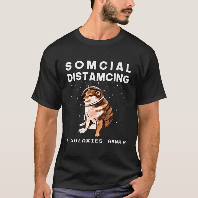 CAMISETA MEME DE CACHORRO NO ESPAÇO ENGRAÇADO, DISTAMBILIZA (Frente)