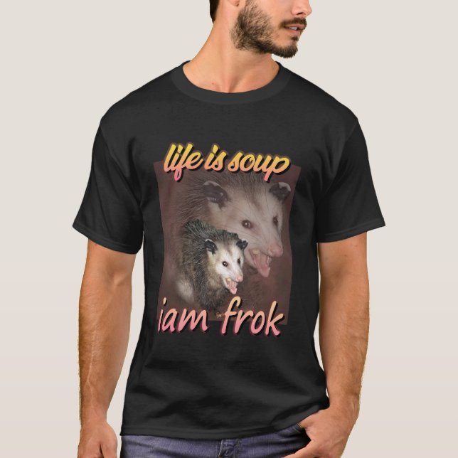 Camiseta Meme de Gambá Engraçado - A Vida é Sopa, Eu sou Ga (Frente)