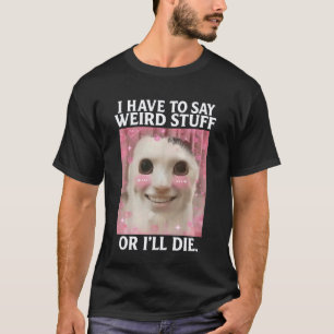 Camiseta Meme de Gato Engraçado e Doido Dank Cursed Weirdco