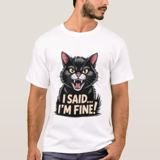 Camiseta Meme de Gato Negro Irritado Eu disse que sou um Pe