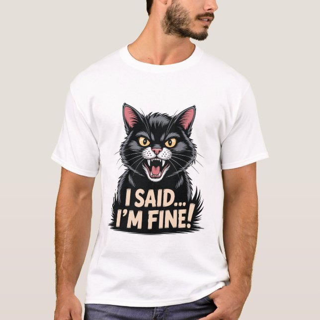 Camiseta Meme de Gato Negro Irritado Eu disse que sou um Pe (Frente)