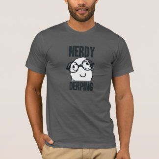 Camiseta Meme derping Nerdy
