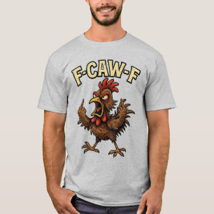 Camiseta Meme do F-Caw-F Coq FCAWF Humor Galinha Humor Piad