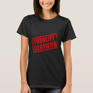 Camiseta Meme engraçado de empilhadeira certificada