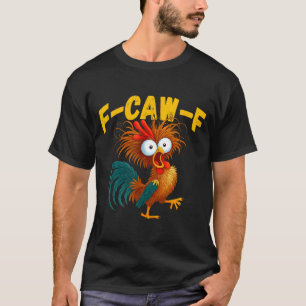 Camiseta Meme Engraçado de Galo F-caw-f Humor de Galinha En