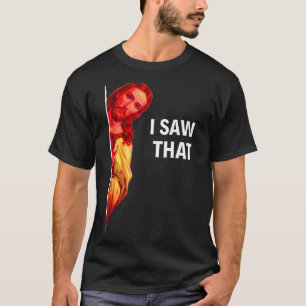 Camiseta Meme engraçado de Jesus Eu vi aquela citação crist