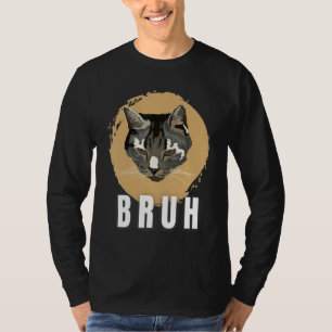 Camiseta Meme engraçado dizendo Bruh com Saudações de Gato