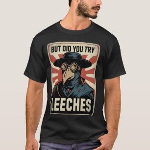 Camiseta Meme Engraçado do Médico da Peste Mas Você Já Tent