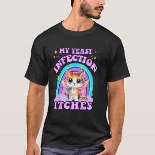Camiseta Meme Engraçado Minha Infecção Da Levedura Começa U