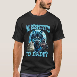 Camiseta Meme Engraçado Vergonha Lobo Alfa Seja Respeitoso