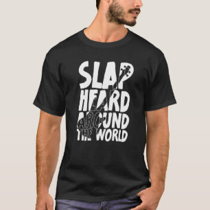 Camiseta Meme Slap Ouviu Em Torno Do Jogador De Bass Do Mun