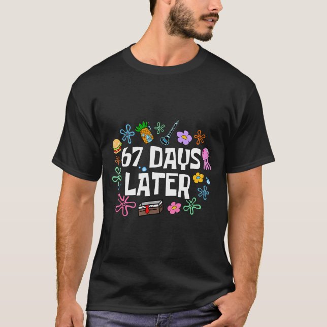 Camiseta Meme Teacher Student 67 Days Later Funny 67th Day  (Frente)